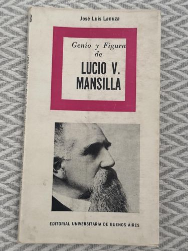 Portada del libro de Genio y figura de Lucio V. Mansilla