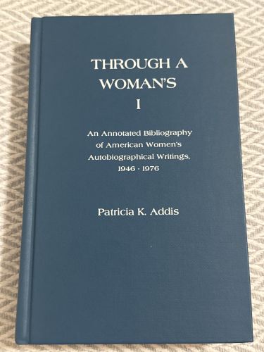 Portada del libro de Through a woman's I: An annotated bibliography of american women's autobiographical writings, 1946-1976