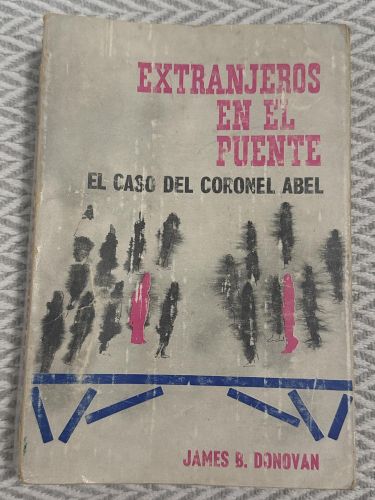 Portada del libro de Extranjeros en el puente. El caso del coronel Abel 