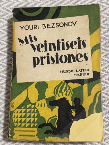 Portada del libro de Mis veintiseis prisiones y mi envasión de Solovki