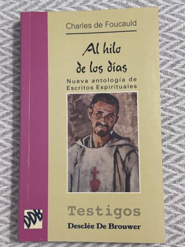 Al hilo de los días. Nueva antología de escritos espirituales