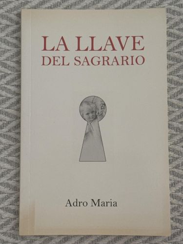 La llave del sagrario. Adentrándonos en el corazón de Cristo