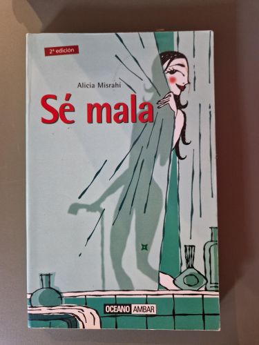 Portada del libro de Sé mala