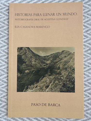 Portada del libro de Historias para llenar un mundo: Autobiografía oral de Agustina González