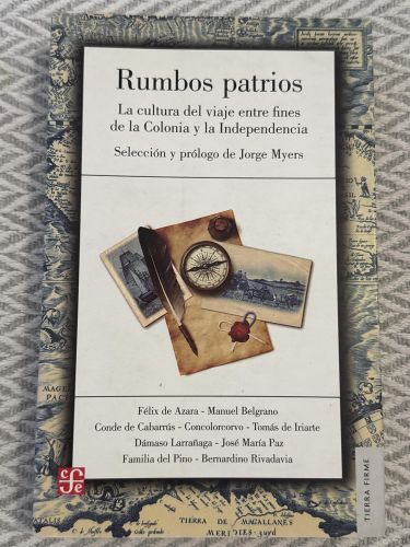 Rumbos patrios. La cultura del viaje entre fines de la Colonia y la Independencia