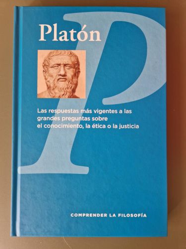 Portada del libro de Platón. Las respuestas más vigentes a las grandes preguntas sobre el connocimiento, la ética o la justicia