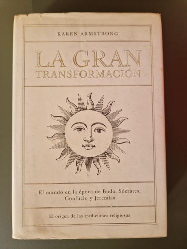 Portada del libro de La gran transformación. El mundo en la época de Buda, Sócrates, Confucio y Jeremías. (Descatalogado)