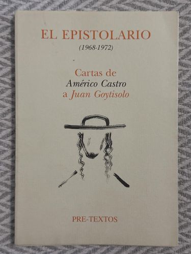 Portada del libro de  El epistolario (1968-1972). Cartas de Américo Castro a Juan Goytisolo