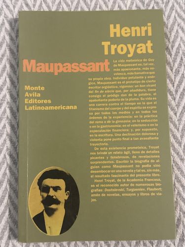 Portada del libro de Maupassant. Henri Troyat