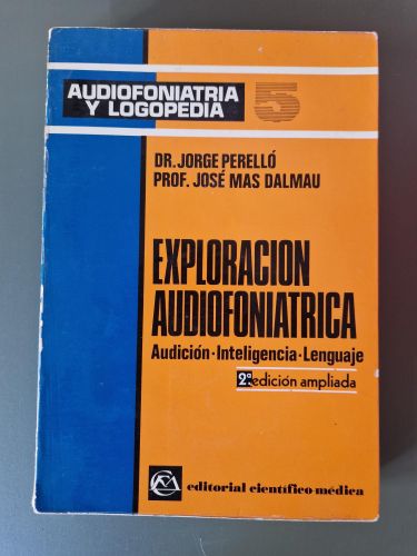 Portada del libro de Exploración audiofoniatrica. Audición-Inteligencia-Lenguaje. Audiofoniatría y Logopedia 5