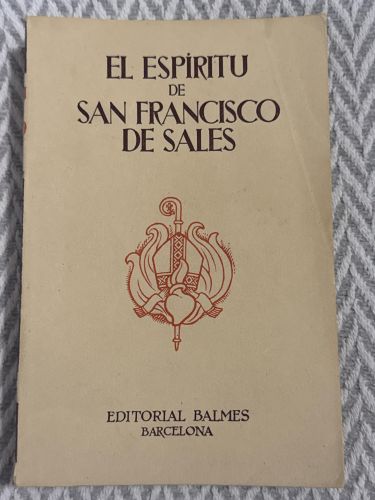 El espíritu de San Francisco de Sales. Obispo de Ginebra. Tomo I