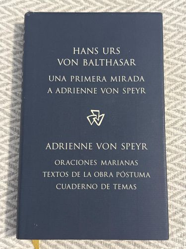 Portada del libro de Una primera mirada a Adrienne von Speyr. Oraciones marianas, textos de la obra póstuma, cuaderno de...