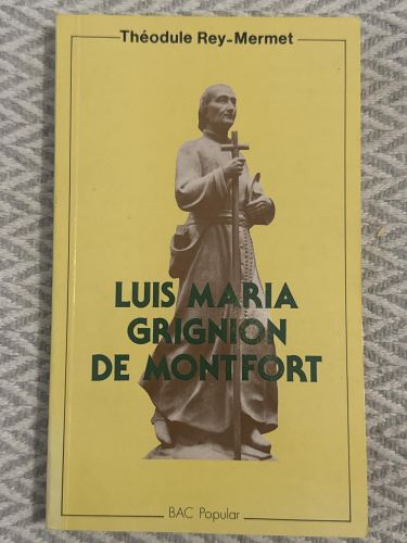 Luis María Grignion de Montfort (1673-1716)