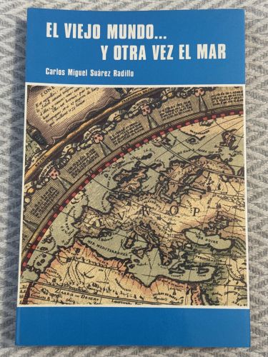 El viejo mundo... y otra vez el mar. Recuerdos de viajes y de teatro