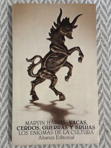 Vacas, cerdos, guerras y brujas. Los enigmas de la cultura
