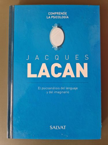 Portada del libro de Comprende la psicología: Jacques Lacan. El psicoanálisis del lenguaje y del imaginario