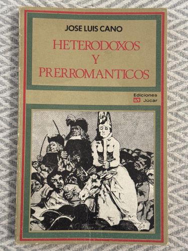 Heterodoxos y prerrománticos