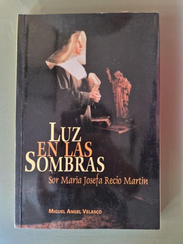 Portada del libro de Luz en las sombras. Sor María Josefa Recio Martín